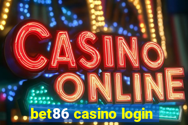 bet86 casino login