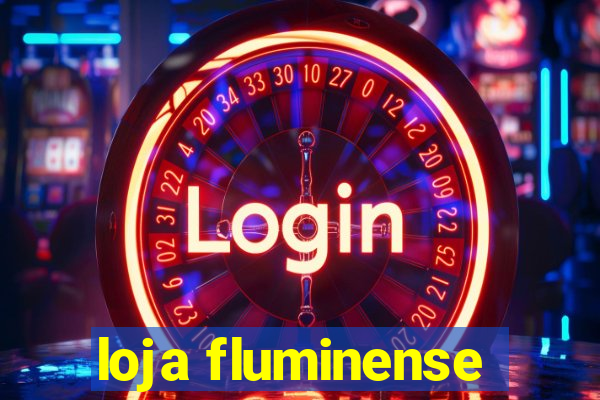 loja fluminense