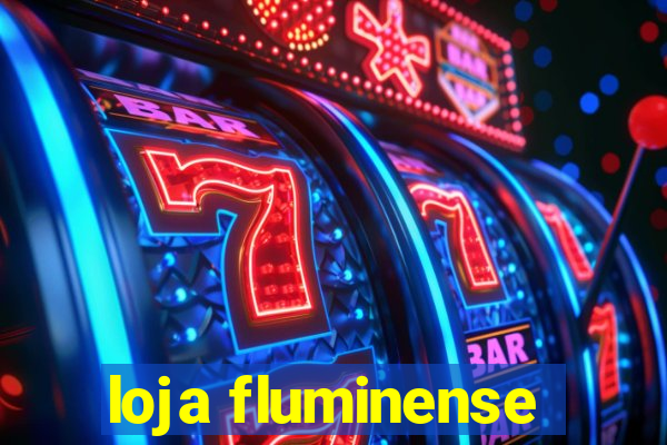 loja fluminense