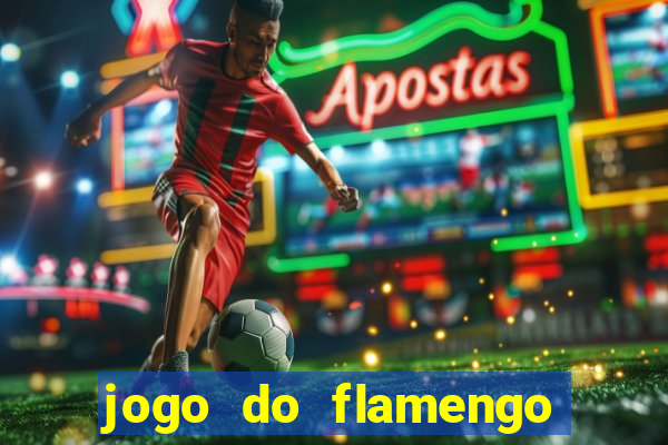 jogo do flamengo rede canais