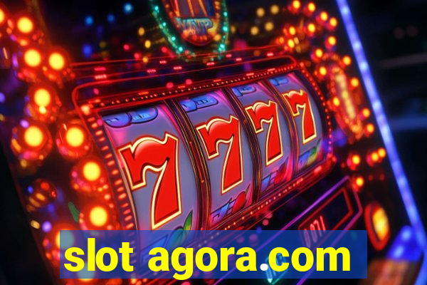 slot agora.com