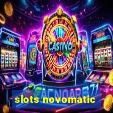 slots novomatic