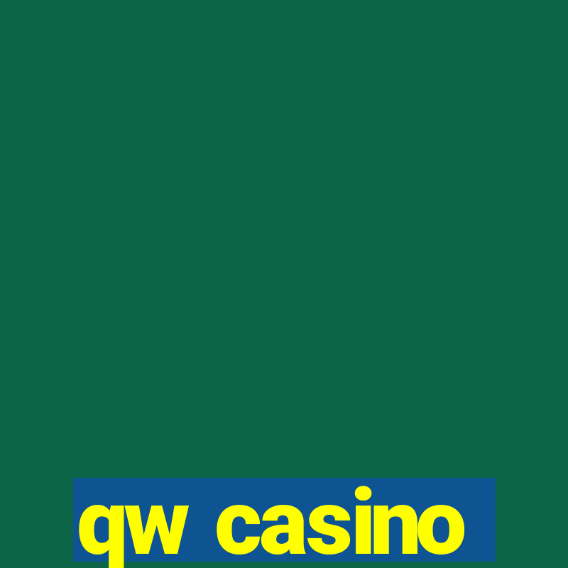 qw casino