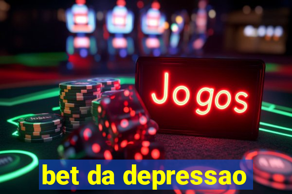 bet da depressao