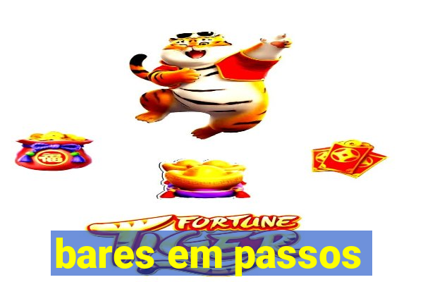 bares em passos