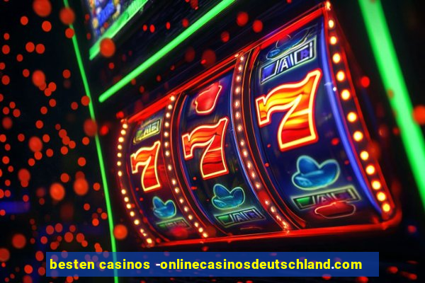 besten casinos -onlinecasinosdeutschland.com