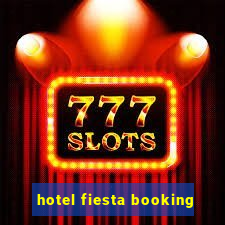 hotel fiesta booking