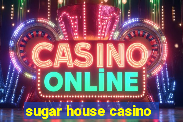 sugar house casino