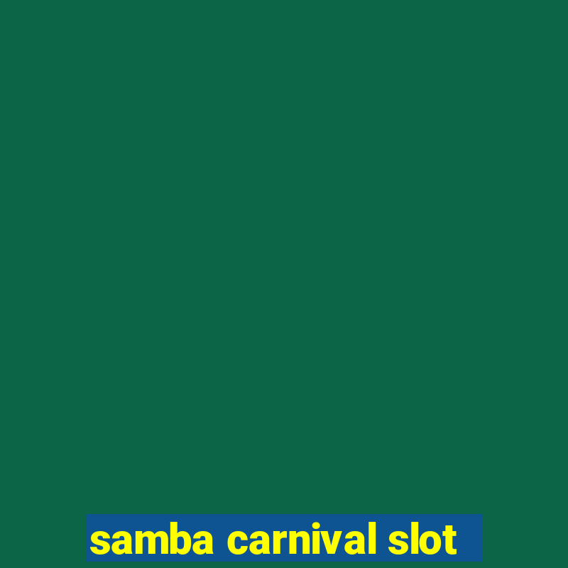 samba carnival slot