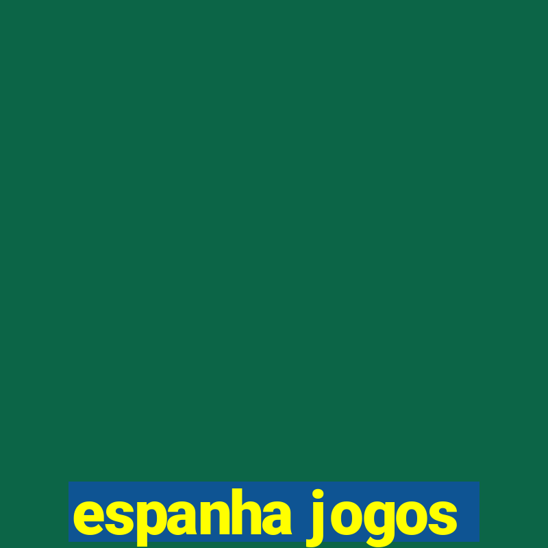 espanha jogos