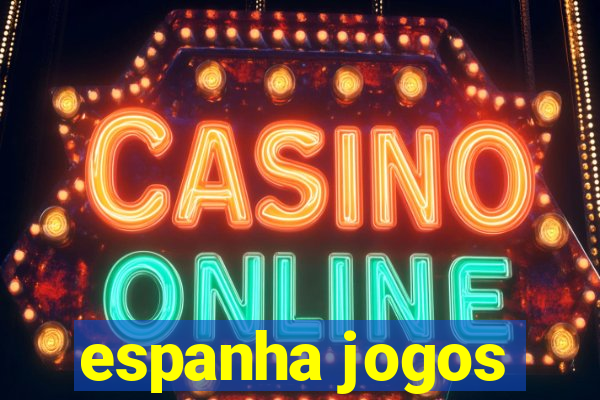 espanha jogos