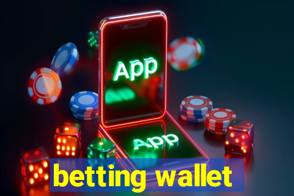 betting wallet