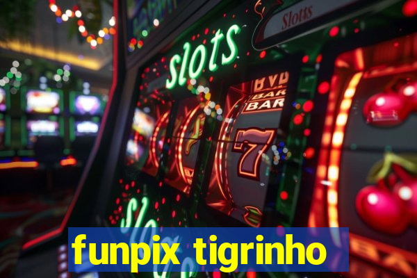 funpix tigrinho