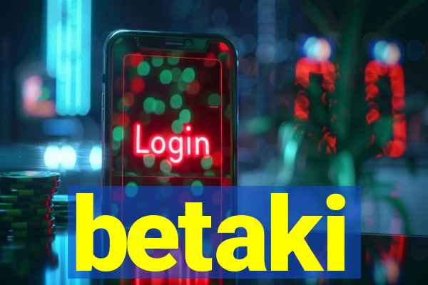 betaki