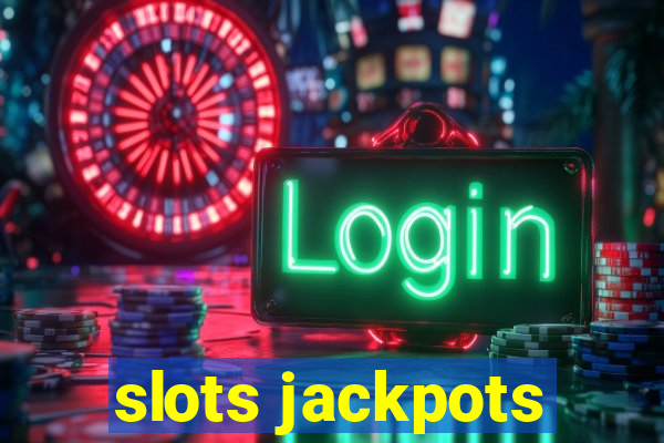 slots jackpots