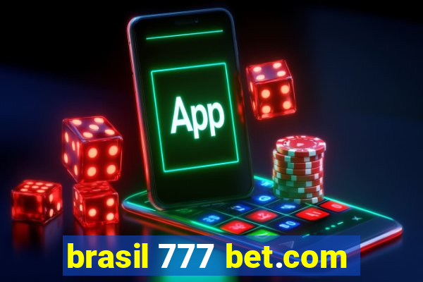 brasil 777 bet.com