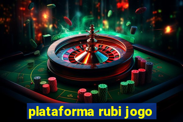 plataforma rubi jogo