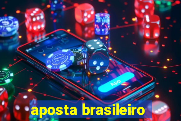 aposta brasileiro