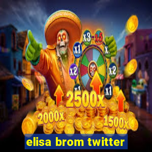 elisa brom twitter