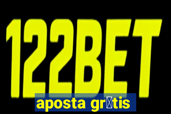 aposta gr谩tis