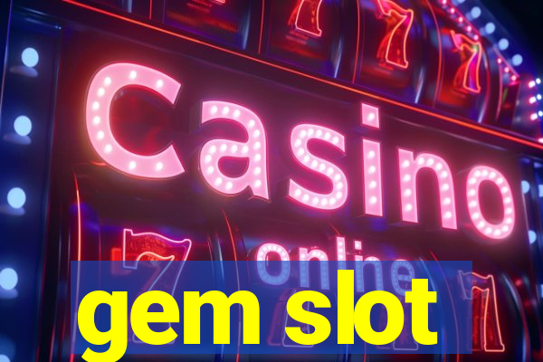 gem slot