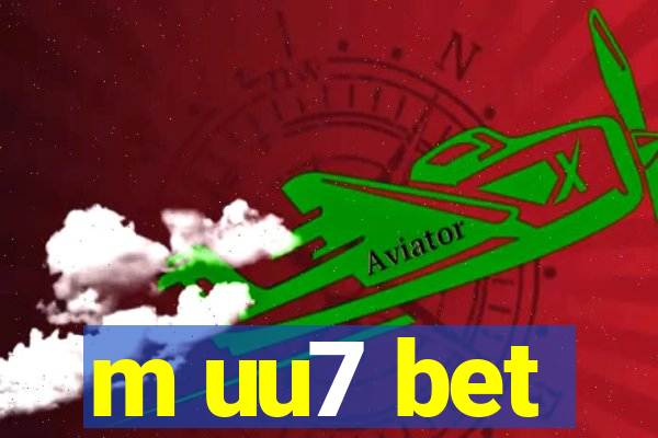 m uu7 bet