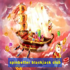 spinbetter blackjack club