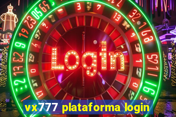 vx777 plataforma login