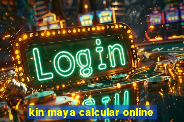 kin maya calcular online