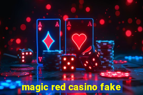 magic red casino fake