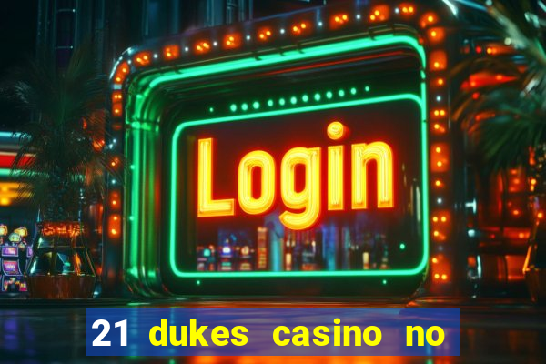 21 dukes casino no deposit bonus