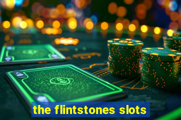 the flintstones slots