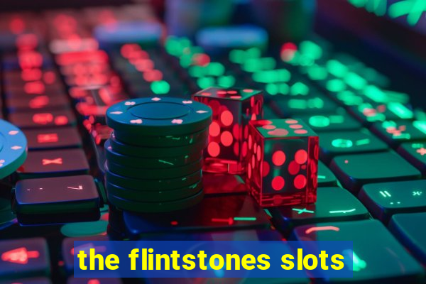 the flintstones slots