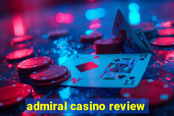 admiral casino review