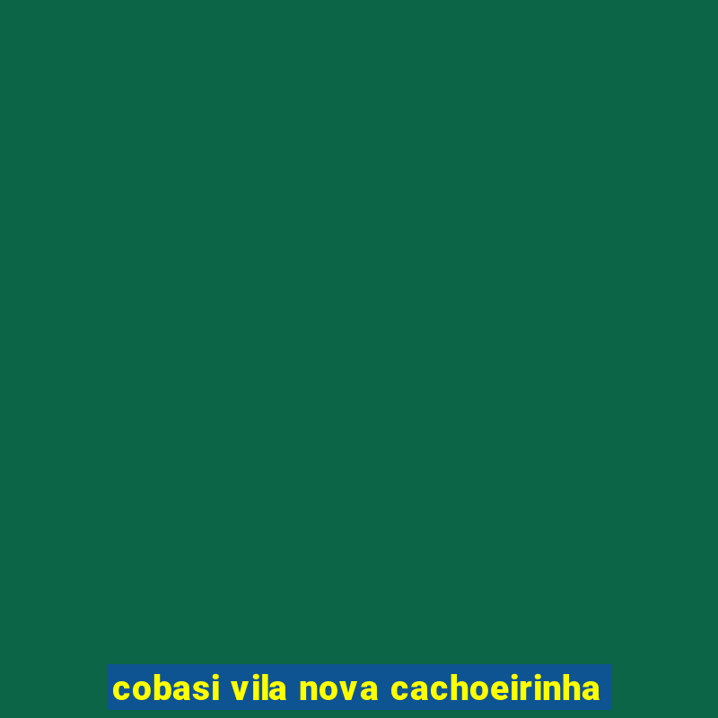 cobasi vila nova cachoeirinha