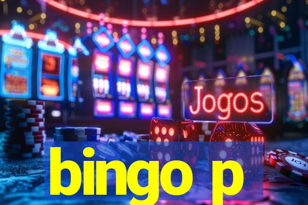 bingo p