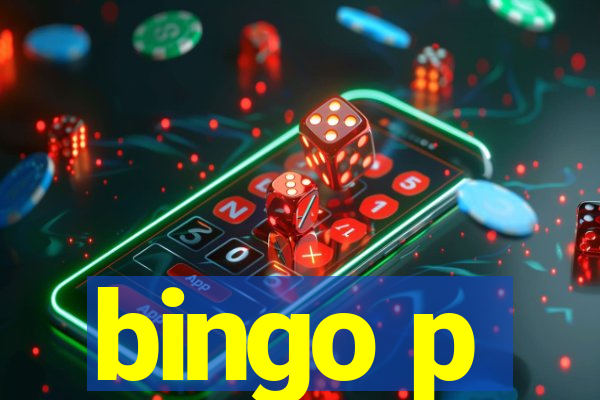 bingo p