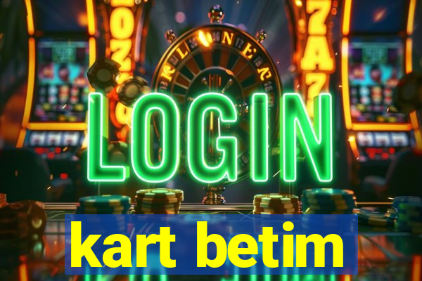 kart betim