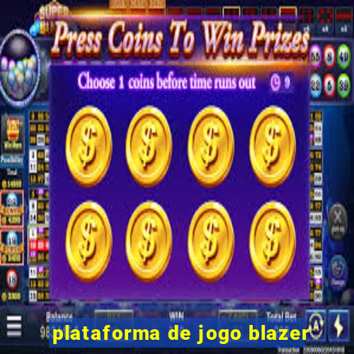 plataforma de jogo blazer