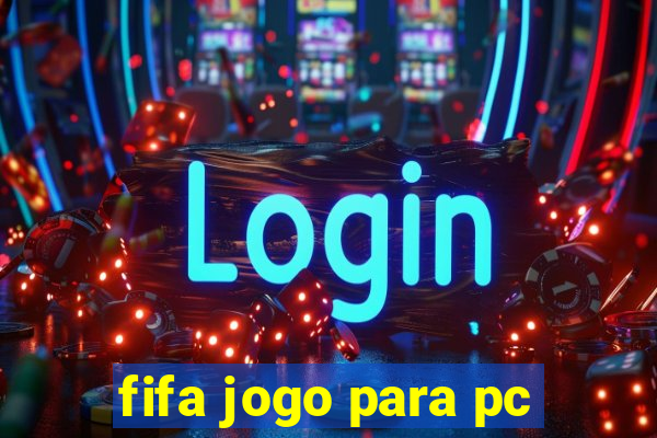 fifa jogo para pc