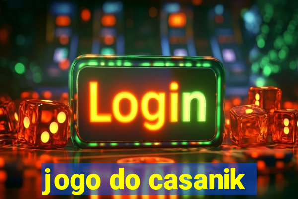 jogo do casanik