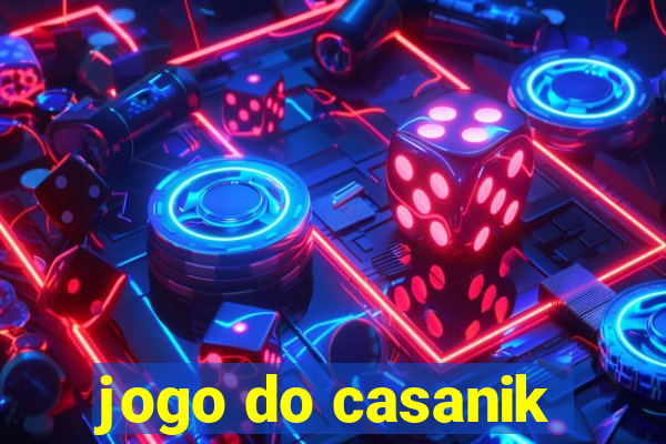 jogo do casanik