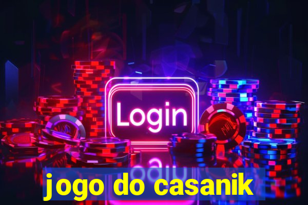 jogo do casanik