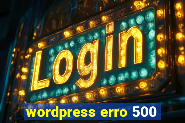 wordpress erro 500