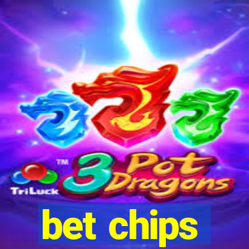 bet chips