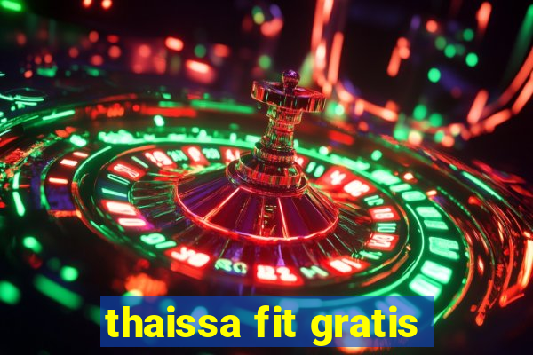 thaissa fit gratis