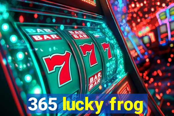 365 lucky frog