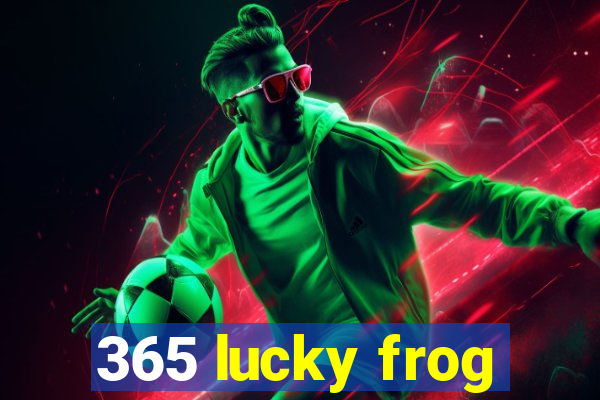 365 lucky frog