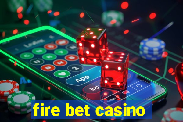 fire bet casino