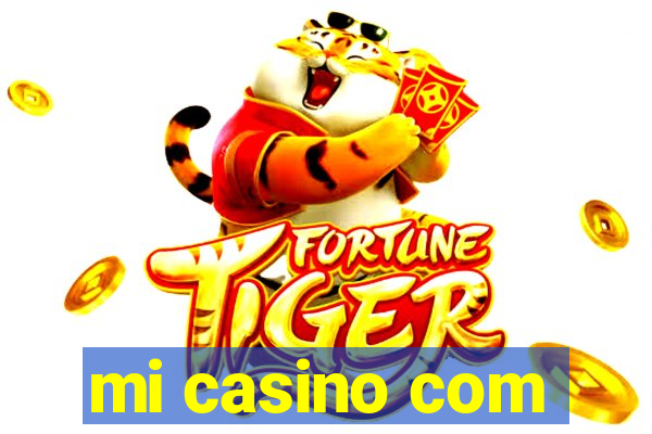 mi casino com